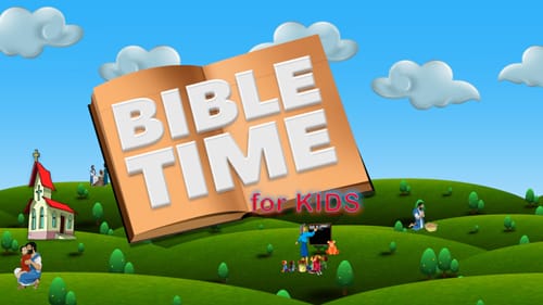 Bible Time for Kids still